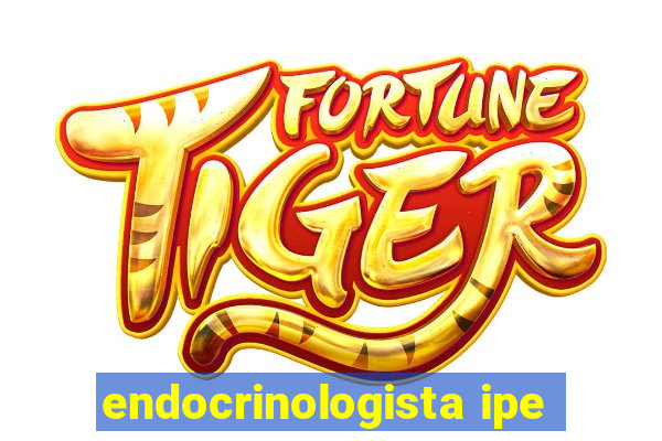 endocrinologista ipe